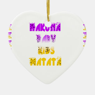 Love Lila und gelbe Hakuna Matata Baby Kinder G Keramik Ornament