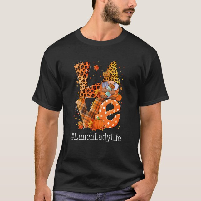 LOVE Lunch Lady Life Gnome Leopard Pumpkin Fall Th T-Shirt (Vorderseite)