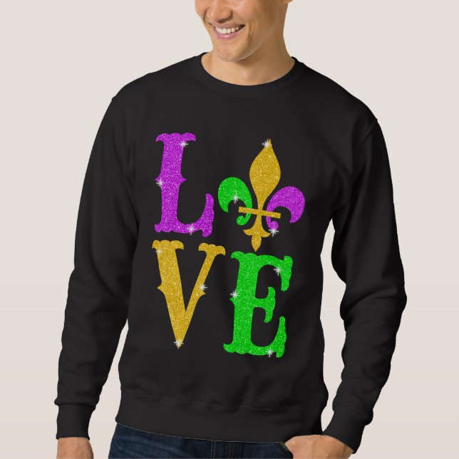 LOVE Mardi Gras Fleur De Lys New Orleans Carnival  Sweatshirt (Vorderseite)
