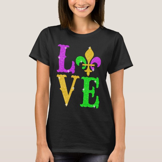 LOVE Mardi Gras Fleur De Lys New Orleans Carnival  T-Shirt (Vorderseite)