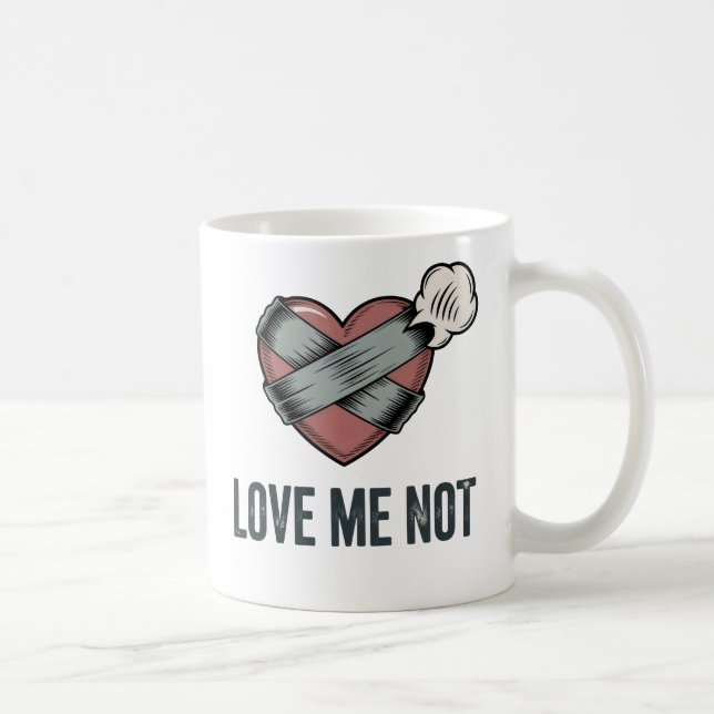 Love Me Not | Funny Heartbreak Design  Kaffeetasse (Rechts)