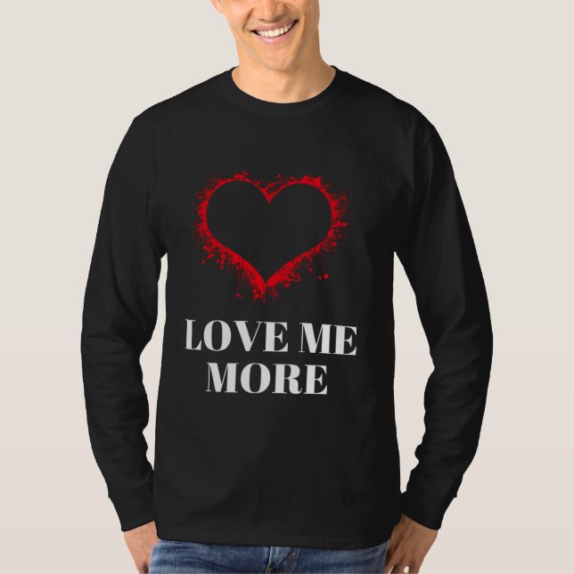 Love me T-Shirt (Vorderseite)