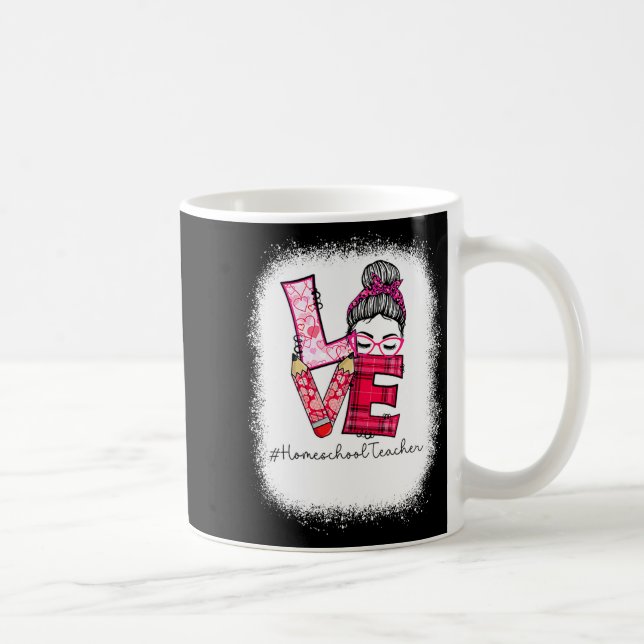 Love Messy Bun Homeschool Teacher Squad Valentine  Kaffeetasse (Rechts)