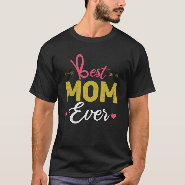 Love Mommy Mama Best Mom Ever Happy Mother's Day T-Shirt (Vorderseite)
