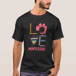 Love Montessori Education Math Teacher T-Shirt