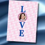 Love mother Love mom we love you mom custom photo Karte<br><div class="desc">Photo Tips: this template works better with square,  near square,  or rectangular photos with the main image near the center of the photo.</div>
