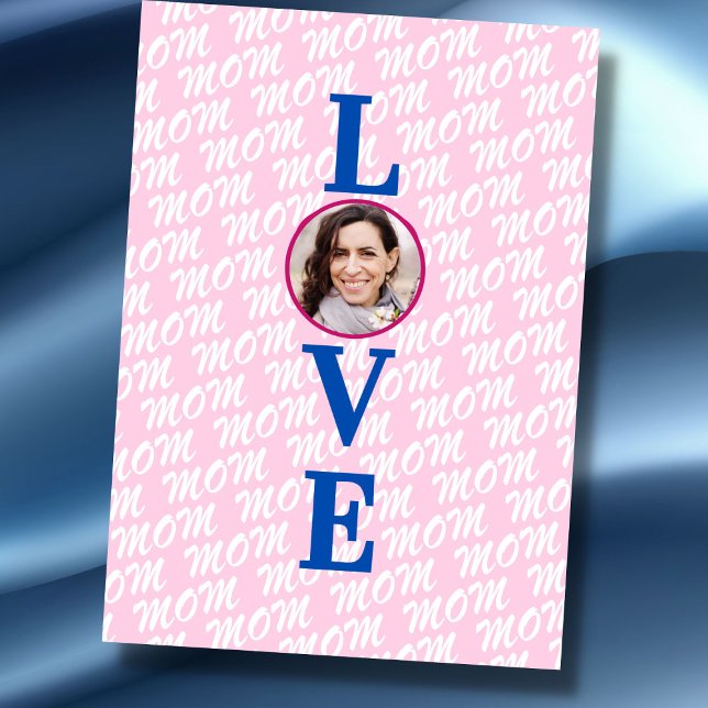 Love mother Love mom we love you mom custom photo Karte (The background text template can fit 2 or 3 upper case letters, maybe 1 or 2 more with lower cases.)