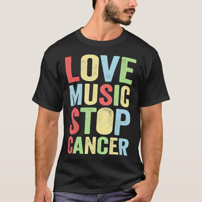 love music stop cancer Music rock  T-Shirt (Vorderseite)