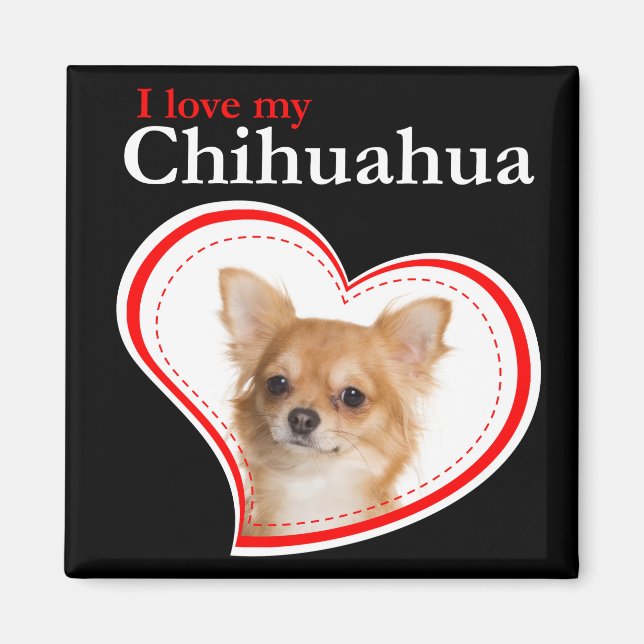 Love My Chihuahua Magnet (Vorne)