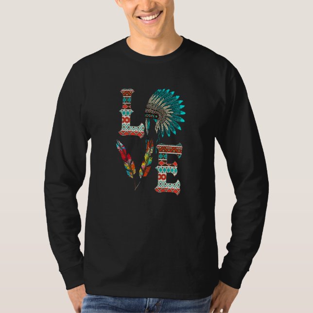 LOVE Native American Indian Headdress With Feather T-Shirt (Vorderseite)