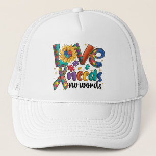 Love Needs No Words Autism Truckerkappe