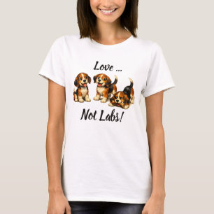 Love Not Labs   Beagle-Fans T-Shirt