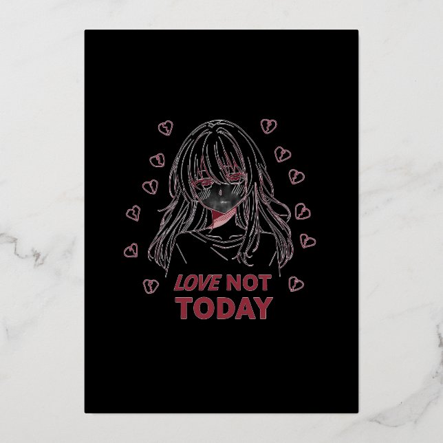 LOVE NOT TODAY FOLIENEINLADUNG (Vorderseite)