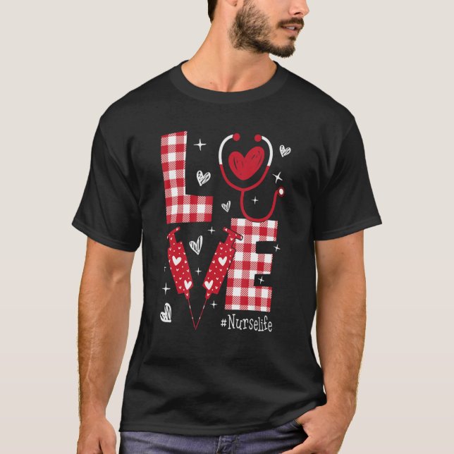 LOVE Nurse Life Buffalo Plaid Valentine Day Nursin T-Shirt (Vorderseite)