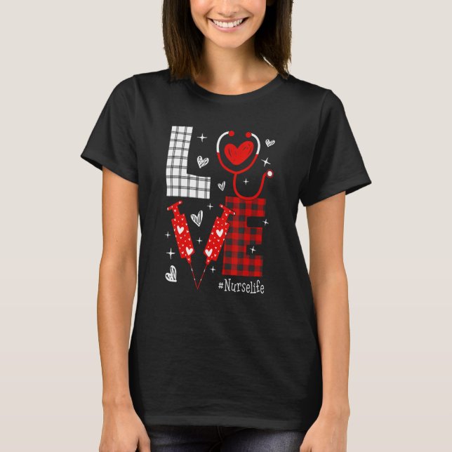 LOVE Nurse Life Buffalo Plaid Valentine Day Nursin T-Shirt (Vorderseite)