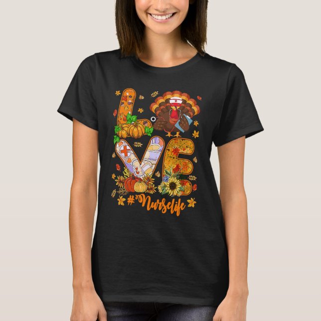 Love Nurse Life Cool Turkey Nurse Proud Pumpkin Th T-Shirt (Vorderseite)
