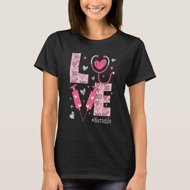 LOVE Nurse Life Pink Heart Valentine Day Nursing W T-Shirt (Vorderseite)