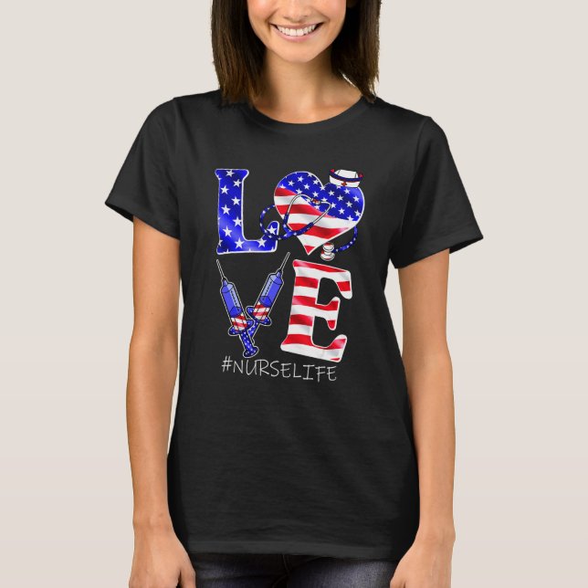 Love Nurse Life Scrub 4th Of July American Flag Wo T-Shirt (Vorderseite)