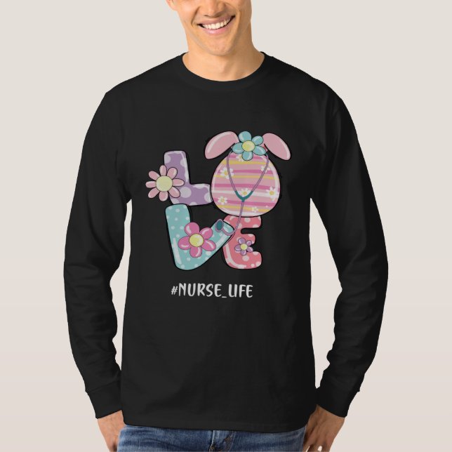 Love Nurse Life Stethoscope Nursing Cute Easter Da T-Shirt (Vorderseite)