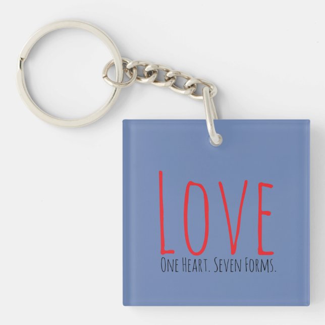 Love - One Heart. Seven Forms Acrylic Keychain Schlüsselanhänger (Vorderseite)