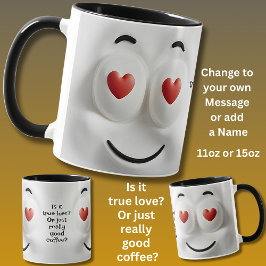 Love or Coffee?  Add Name Message, Expressive Face Tasse