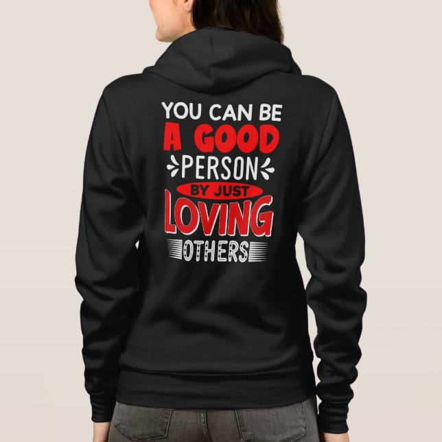 Love Others Be A Good Person Quote-85635 Hoodie (Rückseite)