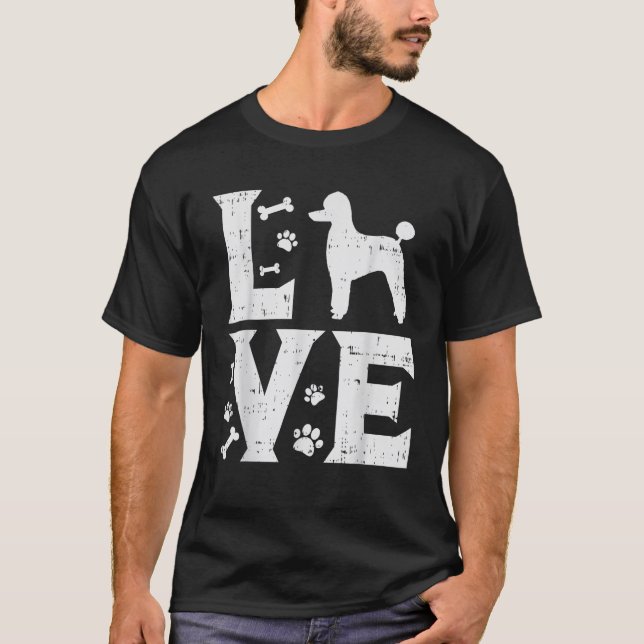 Love Poodle Standard Miniature Toy Pet Dog Lover O T-Shirt (Vorderseite)