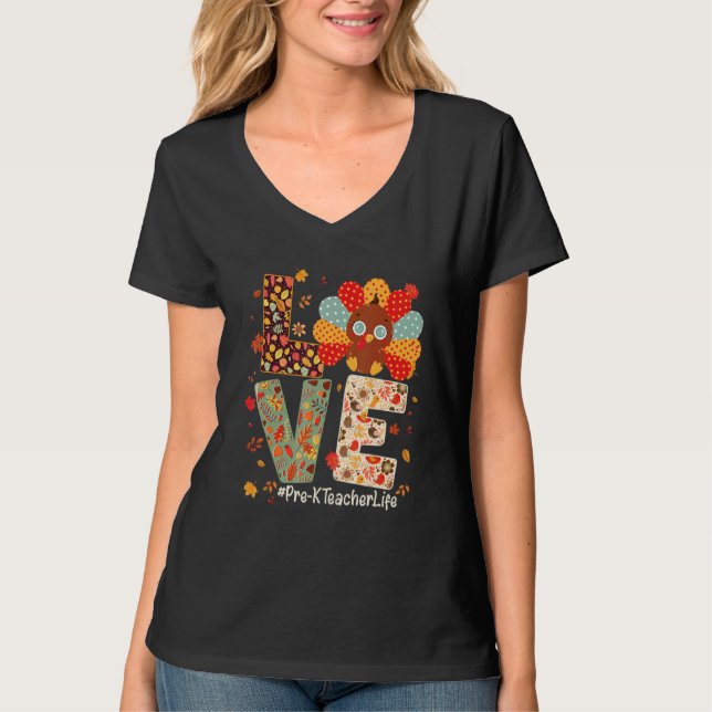 Love Pre K Teacher Life Turkey Fall Thanksgiving T T-Shirt (Vorderseite)