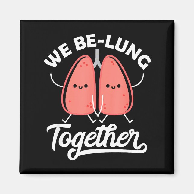 Love Pun Resratory Therast We Belung Together Vale Magnet (Vorne)