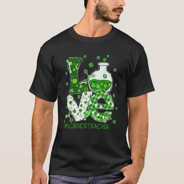 Love Science Teacher St Patricks Day Teacherlife S T-Shirt (Vorderseite)