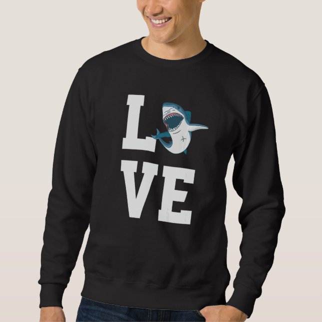 Love Sharks Outfit Shark  Sea Animal Sweatshirt (Vorderseite)