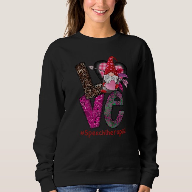 Love Speech Therapist SLP Gnome Valentine's Day he Sweatshirt (Vorderseite)