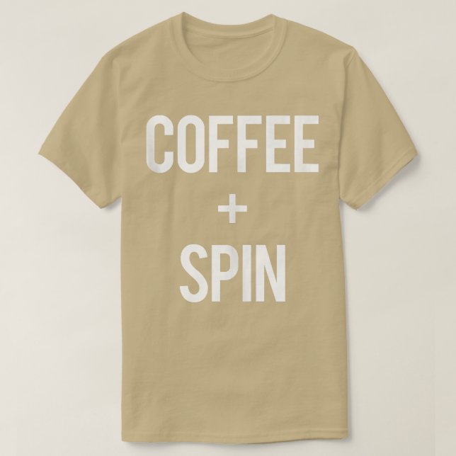 Love Spin And Coffee Gym Eercise Spinning Class Fi T-Shirt (Design vorne)