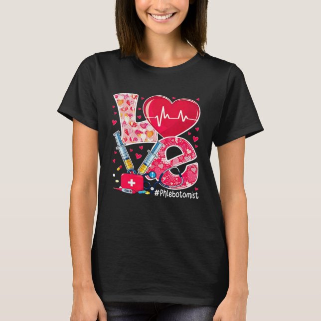 Love Stethoscope Heart Love Phlebotomist Valentine T-Shirt (Vorderseite)