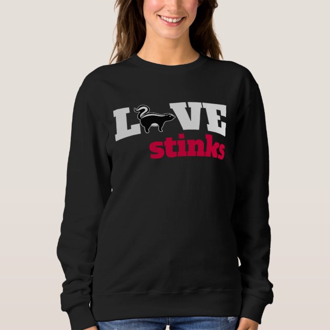 Love Stinks Skunk Animal Anti Valentines Day Sweatshirt (Vorderseite)