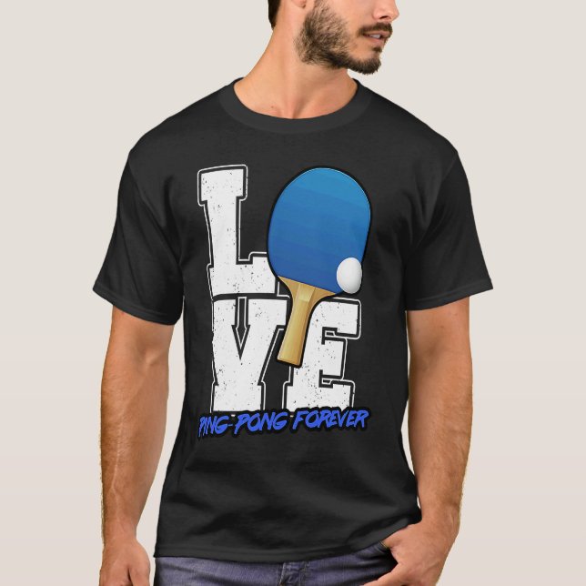 Love Table Tennis Ping Pong Fan  Graphic Apparel T-Shirt (Vorderseite)