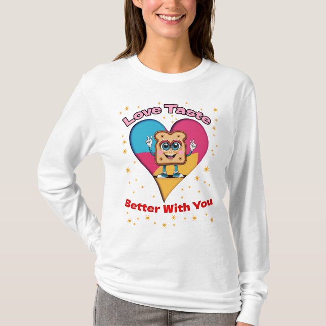 Love Tastes Better With You T-Shirt (Vorderseite)