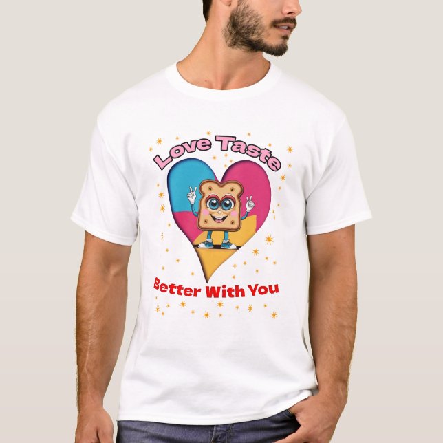 Love Tastes Better With You T-Shirt (Vorderseite)