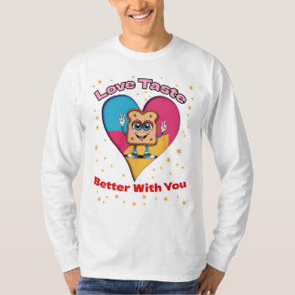 Love Tastes Better With You T-Shirt