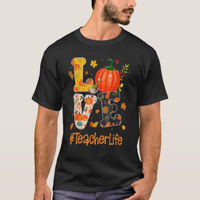 Love Teacher Life Fall Y'all Autumn Teacher Thanks T-Shirt (Vorderseite)