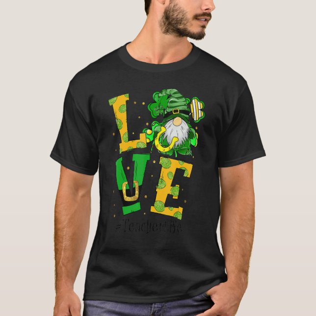 Love Teacher Life Gnome Shamrock St Patricks Day T T-Shirt (Vorderseite)