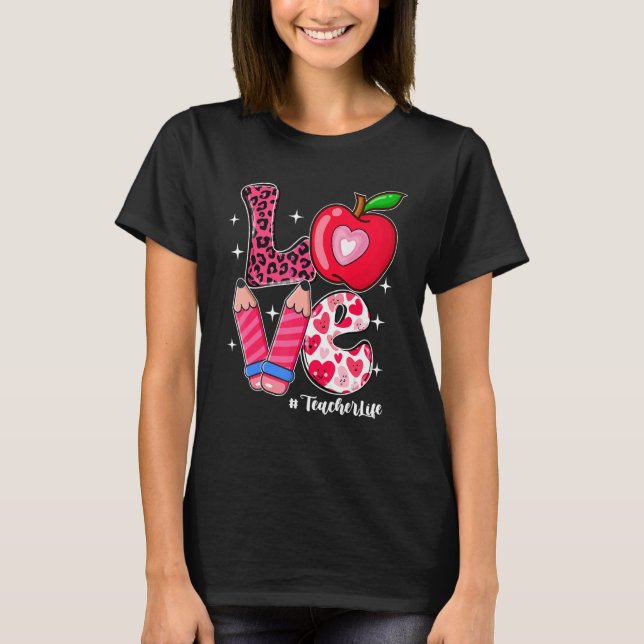 LOVE Teacher Life Messy Bun Women Valentine's Day T-Shirt (Vorderseite)