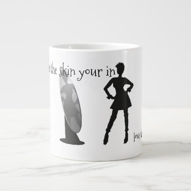Love the skin your in  Jumbo-Tasse (Vorderseite)