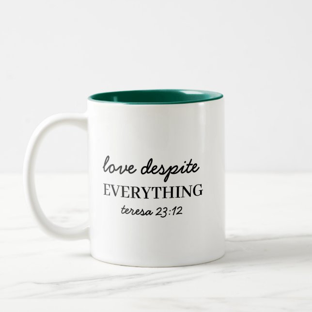Love Them Anyway  Faith Two-Tone Zweifarbige Tasse (Links)