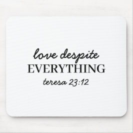 Love Them Anyway Luke 23:24 Bible Verse Mousepad
