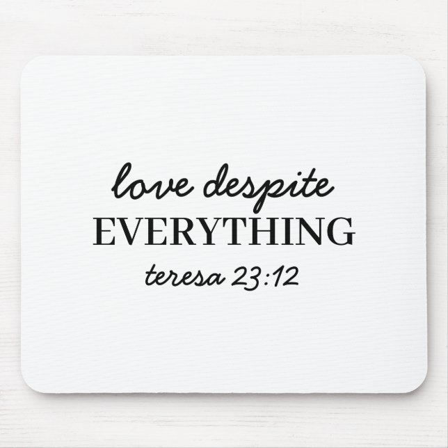 Love Them Anyway Luke 23:24 Bible Verse Mousepad (Vorne)