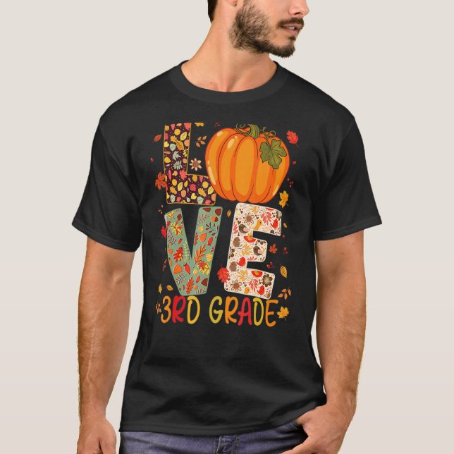 Love Third Grade Happy Fall Thanksgiving Women 3rd T-Shirt (Vorderseite)