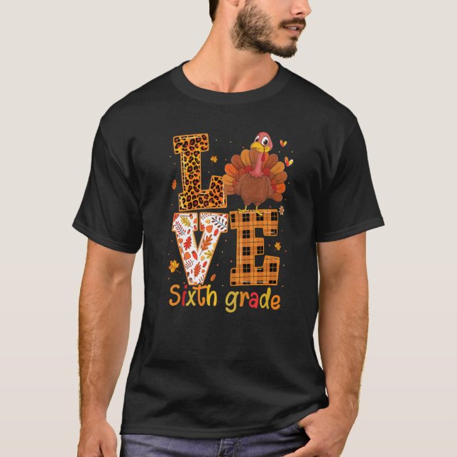 Love Turkey  Cute Thanksgiving 6th Sixth Grade Tea T-Shirt (Vorderseite)