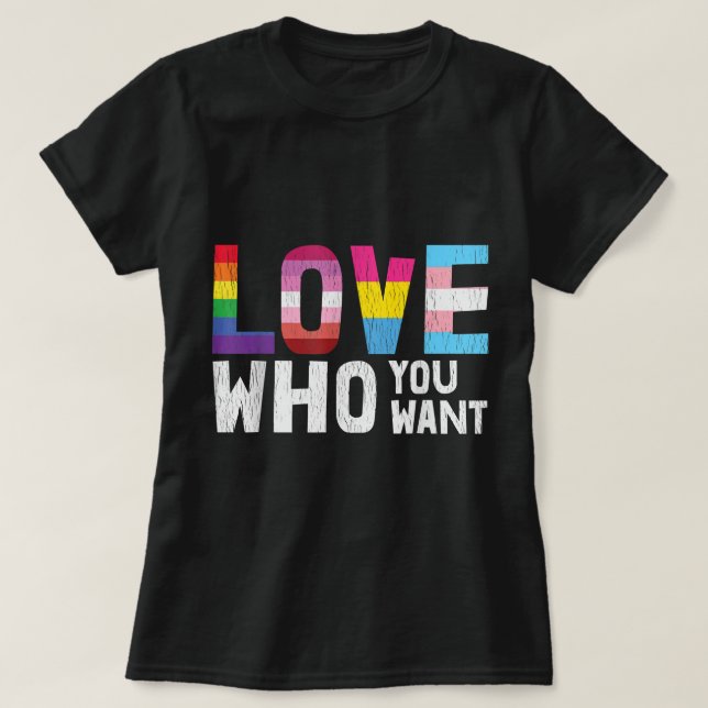Love Who You Want LGBTQ Lesbian Gay Bisexual Pan Q T-Shirt (Design vorne)
