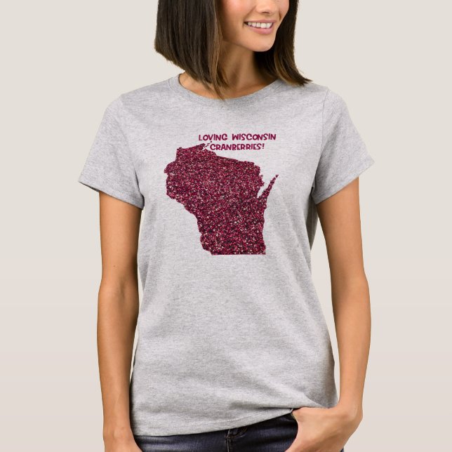 Love Wisconsin Cranberries T-Shirt (Vorderseite)